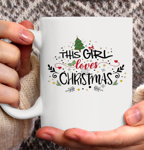 This girl loves Christmas Mug Ceramic Mug 11oz
