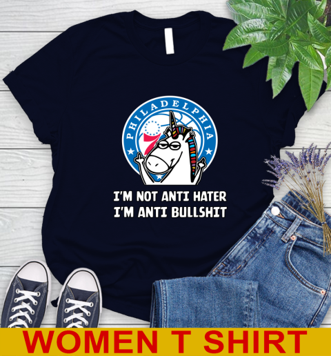 Philadelphia 76ers NBA Basketball Unicorn I'm Not Anti Hater I'm Anti Bullshit Women's T-Shirt 3