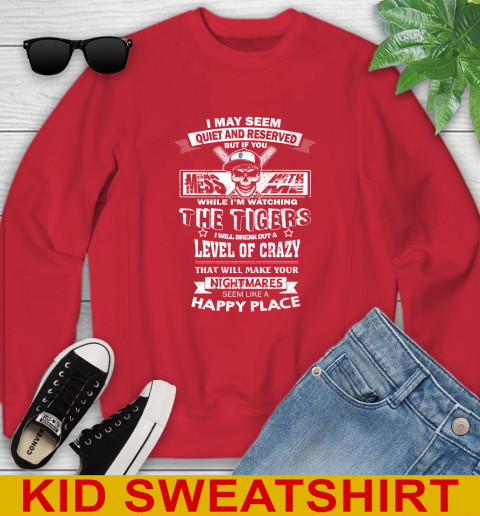 Detroit Tigers MLB Baseball If You Mess With Me While I'm Watching My Team Youth Sweatshirt 7