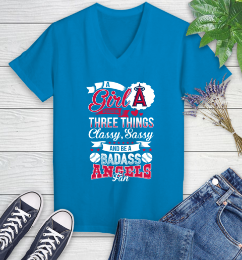 Los Angeles Angels MLB Baseball A Girl Should Be Three Things Classy Sassy And A Be Badass Fan Women's V-Neck T-Shirt 7