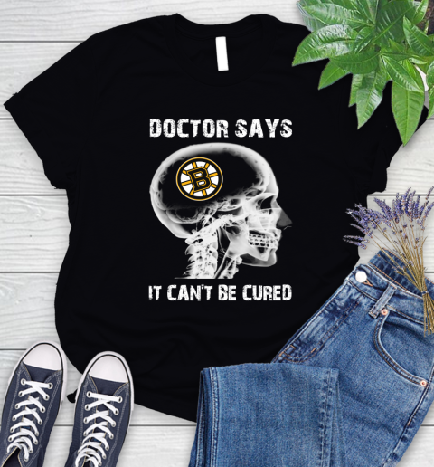 NHL Boston Bruins Hockey Skull It Can't Be Cured Shirt Women's T-Shirt