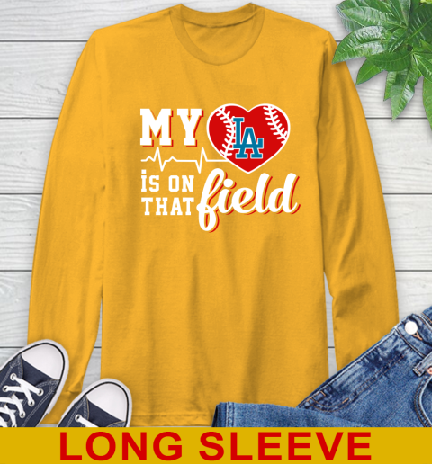 MLB My Heart Is On That Field Baseball Sports Los Angeles Dodgers Long Sleeve T-Shirt 2