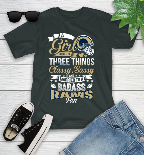 Los Angeles Rams NFL Football A Girl Should Be Three Things Classy Sassy And A Be Badass Fan Youth T-Shirt 7 Los Angeles Rams NFL Football A Girl Should Be Three Things Classy Sassy And A Be Badass Fan Youth T-Shirt - Image 7