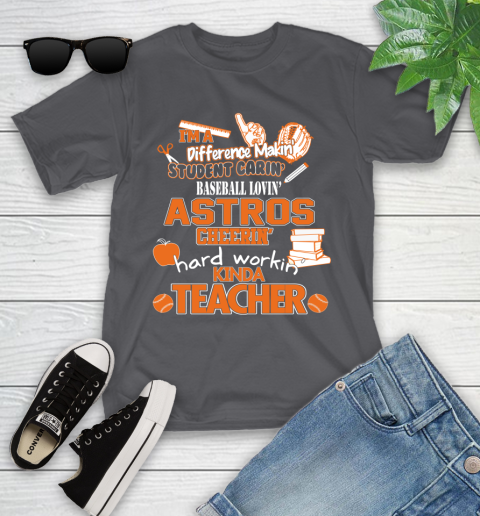 Houston Astros MLB I'm A Difference Making Student Caring Baseball Loving Kinda Teacher Youth T-Shirt 6
