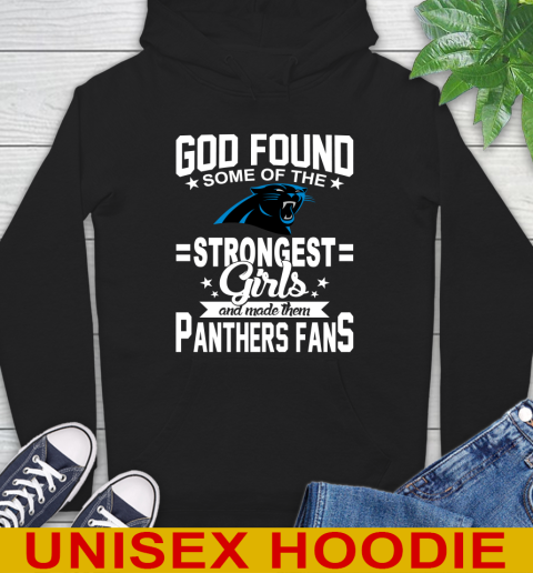 Carolina Panthers NFL Football God Found Some Of The Strongest Girls Adoring Fans Hoodie