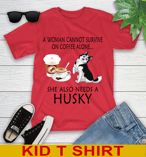 Women cannot survive on coffee alone she also need a HUSKY tshirt 93