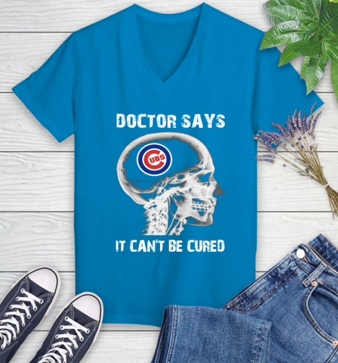 MLB Chicago Cubs Baseball Skull It Can't Be Cured Shirt Women's V-Neck T-Shirt 5