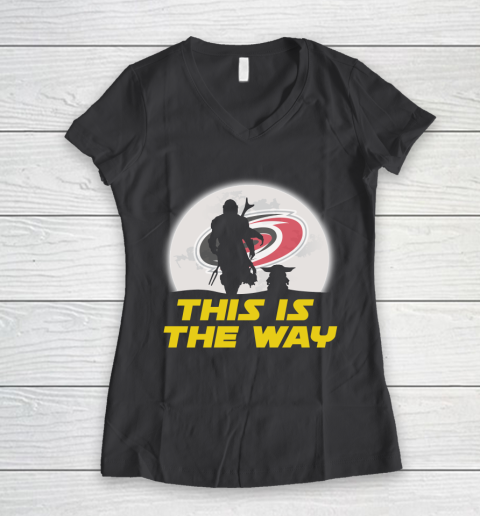 Carolina Hurricanes NHL Ice Hockey Star Wars Yoda And Mandalorian This Is The Way Women's V-Neck T-Shirt 6