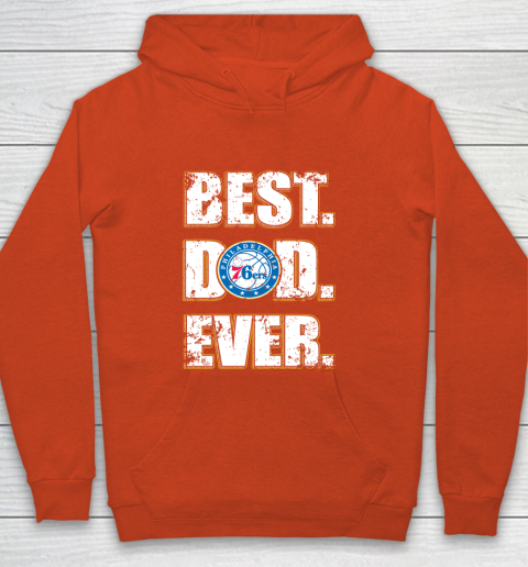 NBA Philadelphia 76ers Basketball Best Dad Ever Family Shirt Youth Hoodie 3
