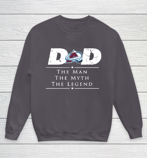 Colorado Avalanche NHL Ice Hockey Dad The Man The Myth The Legend Youth Sweatshirt 5