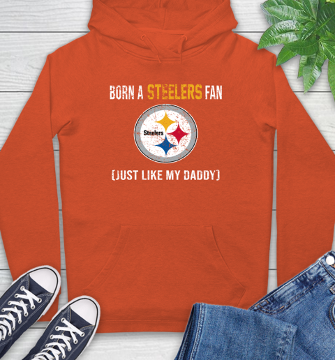 NFL Pittsburgh Steelers Football Loyal Fan Just Like My Daddy Shirt Hoodie 4