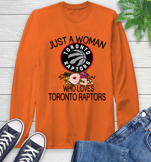 NBA Just A Woman Who Loves Toronto Raptors Basketball Sports Long Sleeve T-Shirt 3
