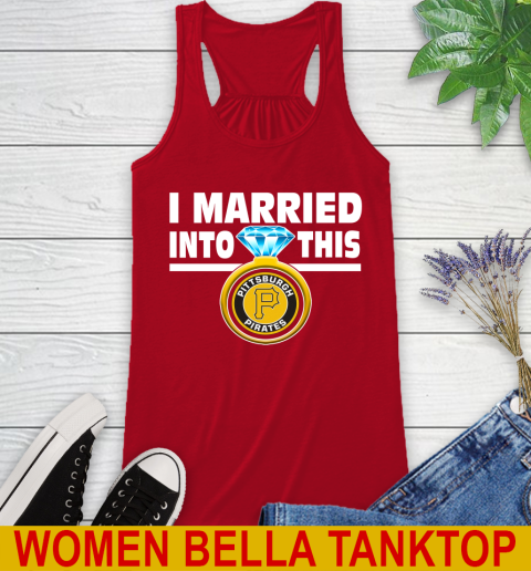 Pittsburgh Pirates MLB Baseball I Married Into This My Team Sports Racerback Tank 4