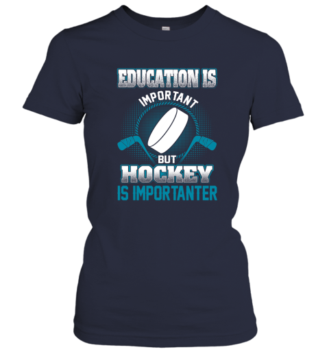 Education Is Important But Hockey Is Importanter Women's T-Shirt 2