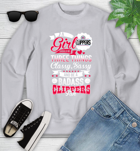 LA Clippers NBA A Girl Should Be Three Things Classy Sassy And A Be Badass Fan Youth Sweatshirt 3