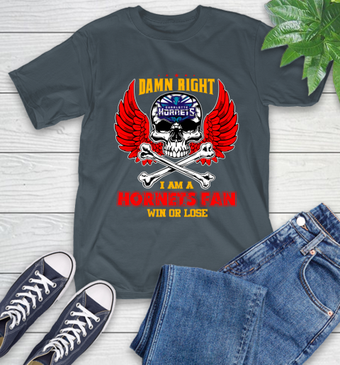 NBA Damn Right I Am A Charlotte Hornets Win Or Lose Skull Basketball Sports T-Shirt 10
