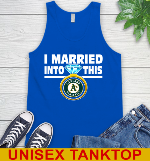 Oakland Athletics MLB Baseball I Married Into This My Team Sports Tank Top 4