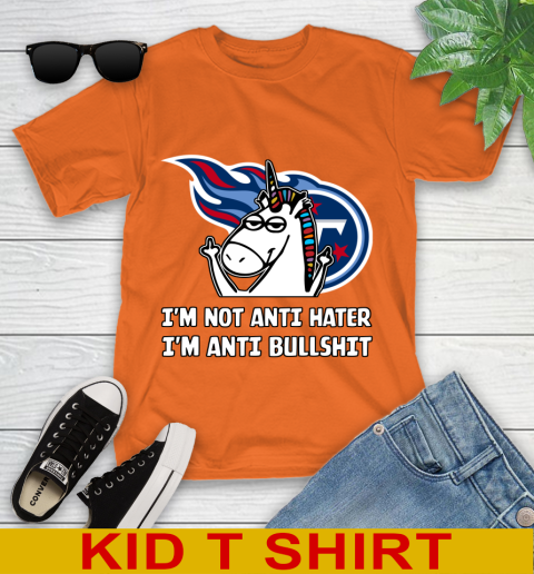 Tennessee Titans NFL Football Unicorn I'm Not Anti Hater I'm Anti Bullshit Youth T-Shirt 7