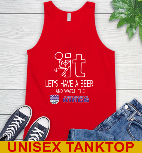 Sacramento Kings Basketball NBA Let's Have A Beer And Watch Your Team Sports Tank Top 5