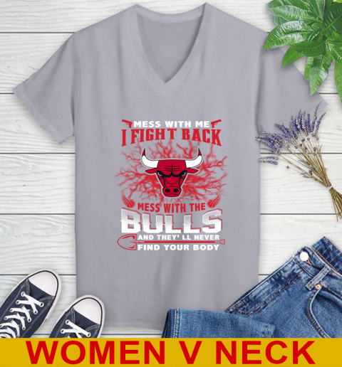 NBA Basketball Chicago Bulls Mess With Me I Fight Back Mess With My Team And They'll Never Find Your Body Shirt Women's V-Neck T-Shirt 4