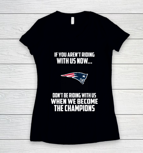 NFL New England Patriots Football We Become The Champions Women's V-Neck T-Shirt