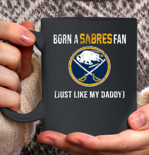 NHL Buffalo Sabres Hockey Loyal Fan Just Like My Daddy Shirt Ceramic Mug 15oz