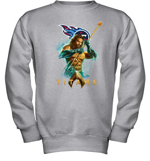 NFL Tennessee Titans Aquaman DC Football Sports xBBLJPVq8k1 youth sweatshirt 47 95 151514 front sport grey
