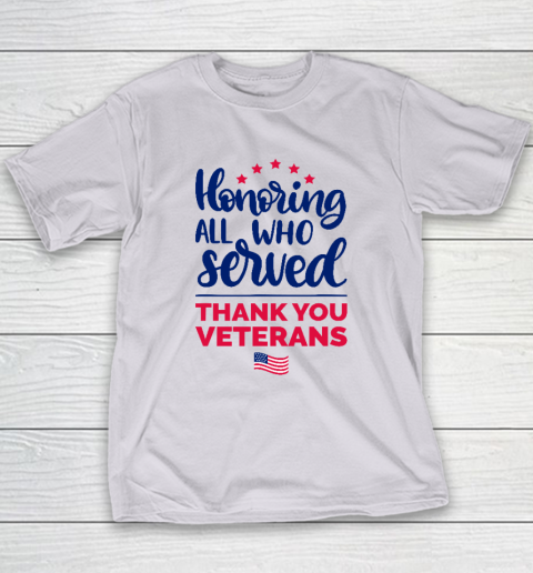 Honoring All Who Served Thank You Veterans Day Youth T-Shirt 3