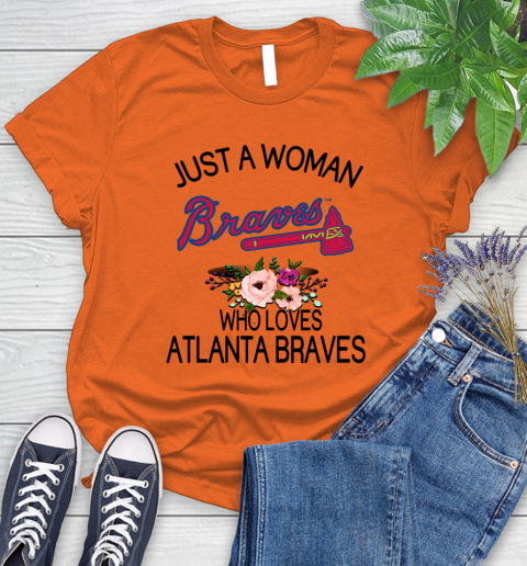 MLB Just A Woman Who Loves Atlanta Braves Baseball Sports Women's T-Shirt 2