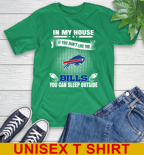 Buffalo Bills NFL Football In My House If You Don't Like The Bills You Can Sleep Outside Shirt T-Shirt 7