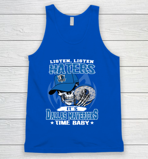 Listen Haters It is MAVERICKS Time Baby NBA Tank Top 4