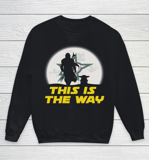 Dallas Stars NHL Ice Hockey Star Wars Yoda And Mandalorian This Is The Way Youth Sweatshirt