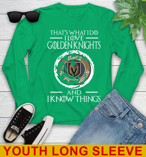 Vegas Golden Knights NHL Hockey That's What I Do I Love My Team And I Know Things Game Of Thrones 123
