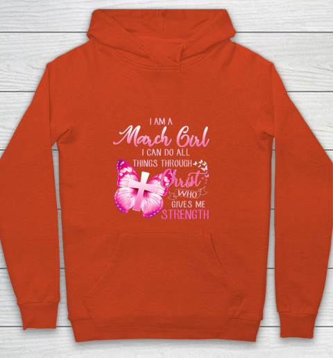 Im a March girl i can do all things through Christ Youth Hoodie 3