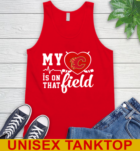 NHL My Heart Is On That Field Hockey Sports Calgary Flames Tank Top 5