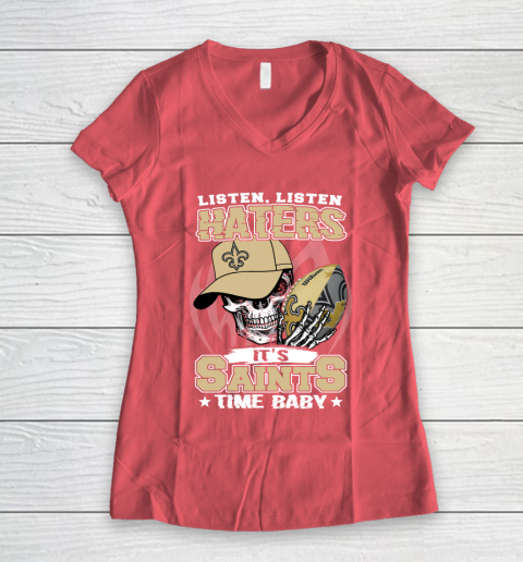 Listen Haters It is SAINT Time Baby NFL Women's V-Neck T-Shirt 4