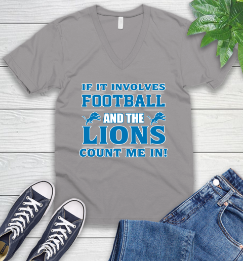 NFL If It Involves Football And The Detroit Lions Count Me In Sports V-Neck T-Shirt 4