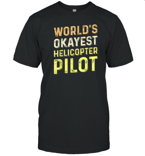 World's Okayest Pilot T-Shirt