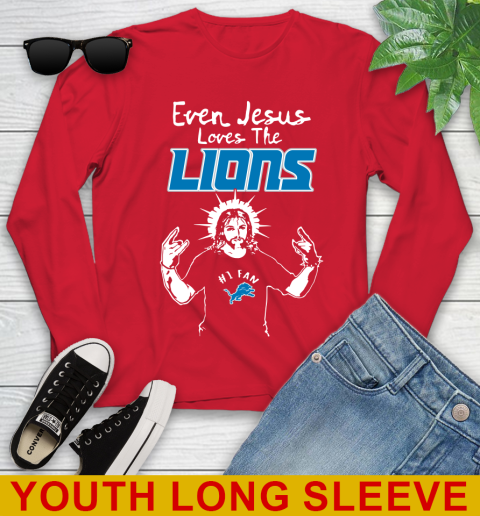 Detroit Lions NFL Football Even Jesus Loves The Lions Shirt Youth Long Sleeve - Image 12