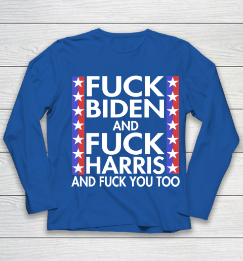 Fuck Biden And Fuck Harris Funny Anti Biden Supporter Youth Long Sleeve 7