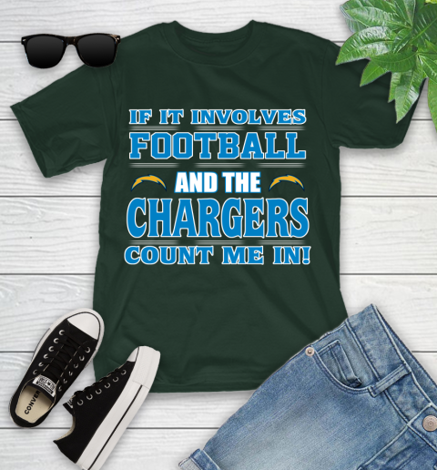 NFL If It Involves Football And The Los Angeles Chargers Count Me In Sports Youth T-Shirt 5