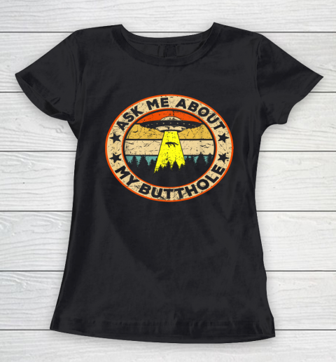 Ask Me About My Butthole Funny UFO Alien Abduction Vintage Women's T-Shirt