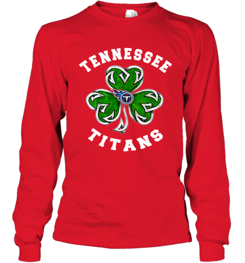 NFL Tennessee Titans Three Leaf Clover St Patrick's Day Football Sports 9ukzCI1tUMB long sleeve tee 14 95 151514 front red