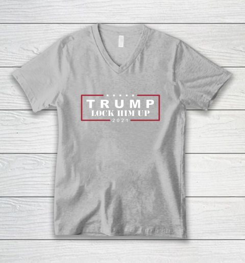 Anti Trump Trump Lock Him Up 2021 V-Neck T-Shirt 3