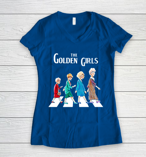 Golden Girls Tshirt fan art vintage retro The Golden Girls Rose Dorothy Blanche Women's V-Neck T-Shirt 7