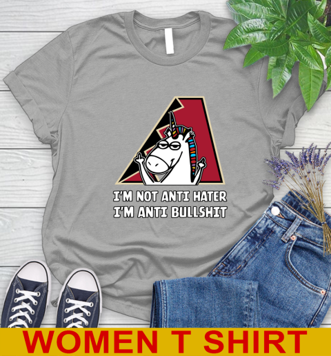 Arizona Diamondbacks MLB Baseball Unicorn I'm Not Anti Hater I'm Anti Bullshit Women's T-Shirt 11