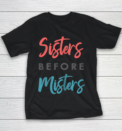 Sisters before Mister T shirt Funny Gift Tee for christmas Youth T-Shirt