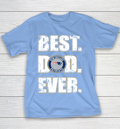 NFL New England Patriots Football Best Dad Ever Family Shirt Youth T-Shirt - Image 9