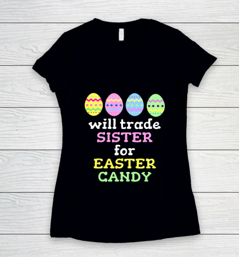 Will Trade Sister For Easter Candy T Shirt Christmas Women's V-Neck T-Shirt