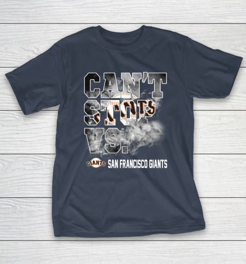 MLB San Francisco Giants Baseball Can't Stop Vs Giants T-Shirt 3